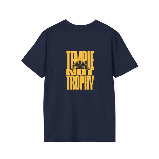 Temple Not Trophy – Unisex Softstyle T-Shirt