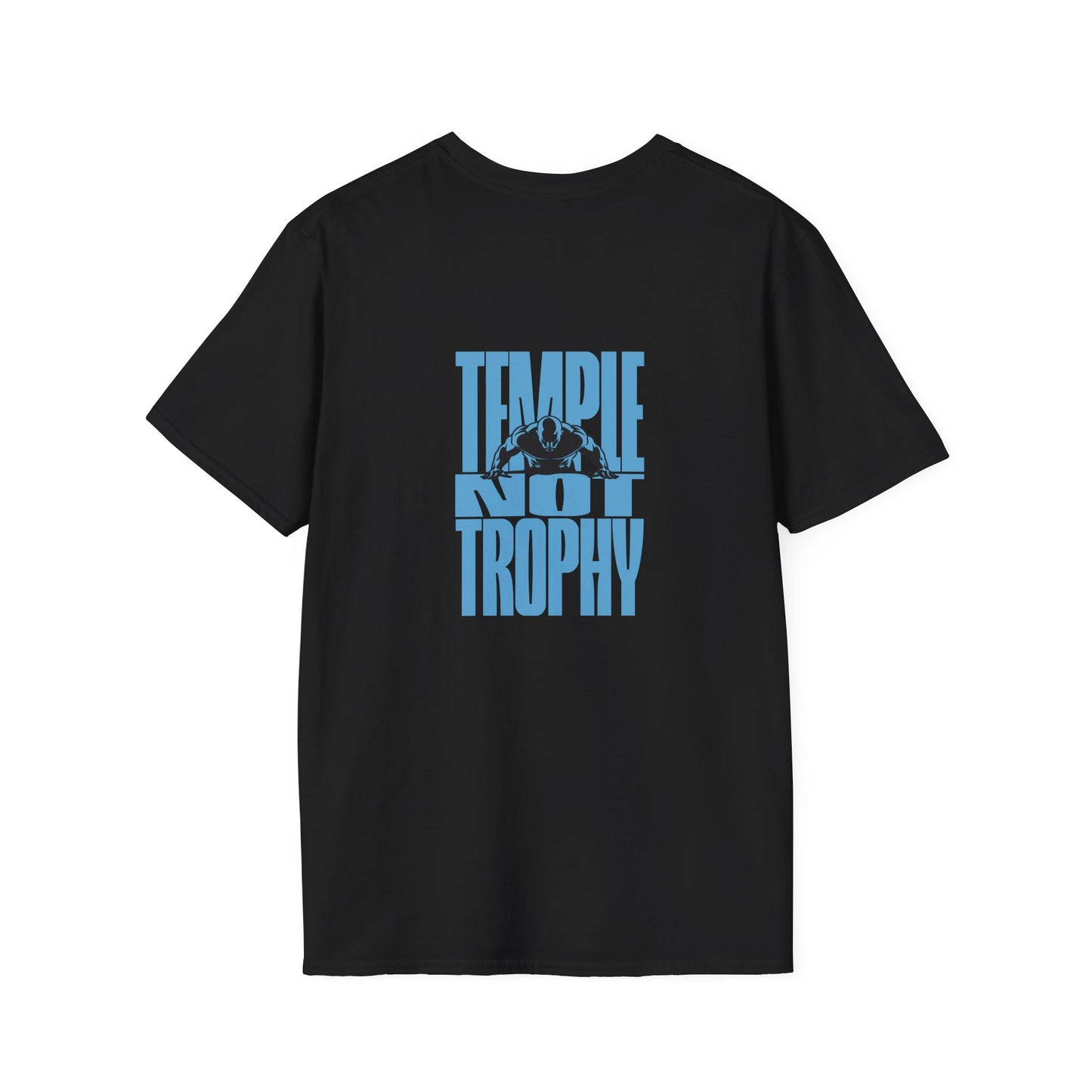 Temple Not Trophy – Unisex Softstyle T-Shirt