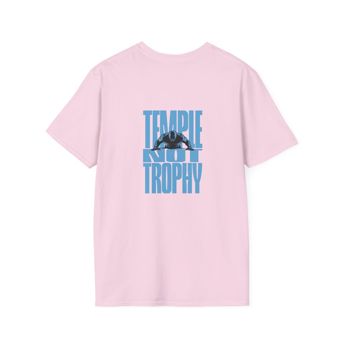 Temple Not Trophy – Unisex Softstyle T-Shirt