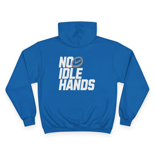 No Idle Hands Champion Hoodie - Cozy Streetwear, Gift for Creatives, Casual Wear, Everyday Comfort, Stylish Motivation