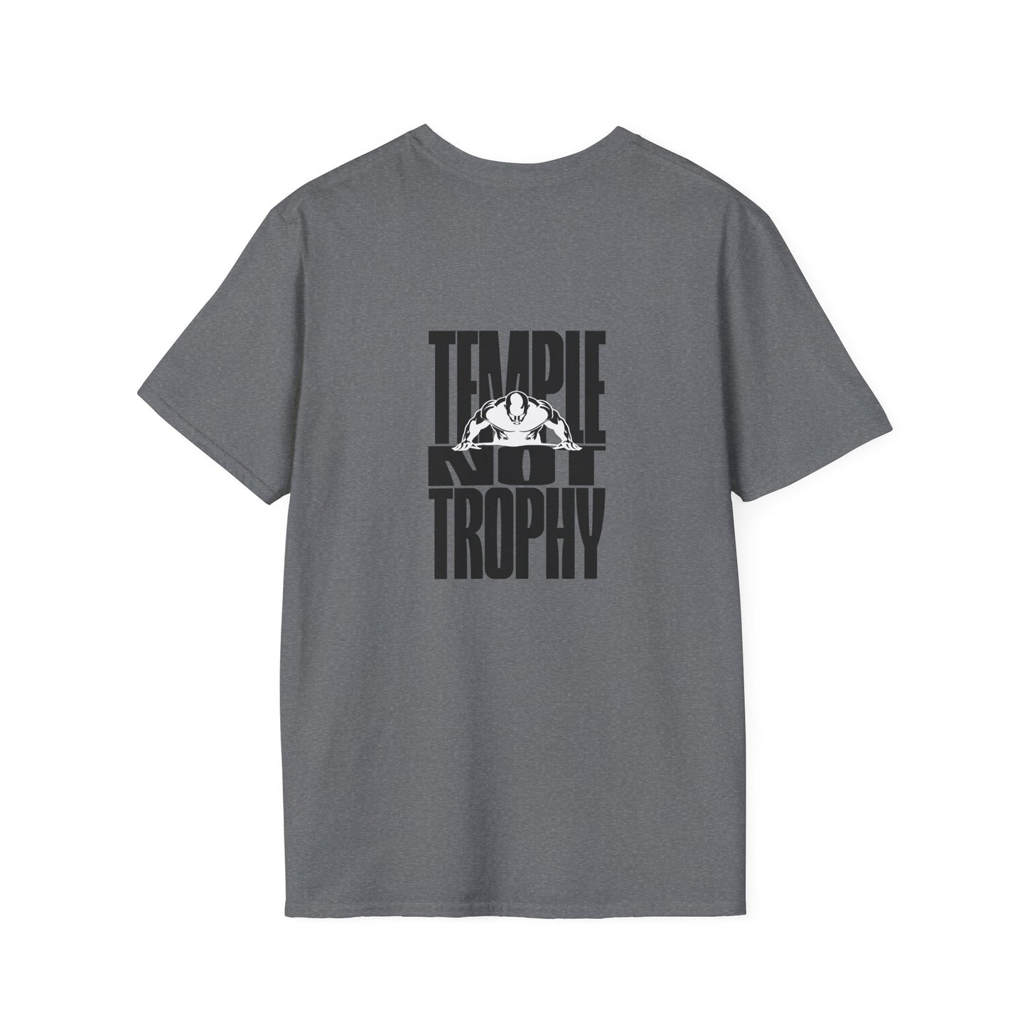 Temple Not Trophy – Unisex Softstyle T-Shirt