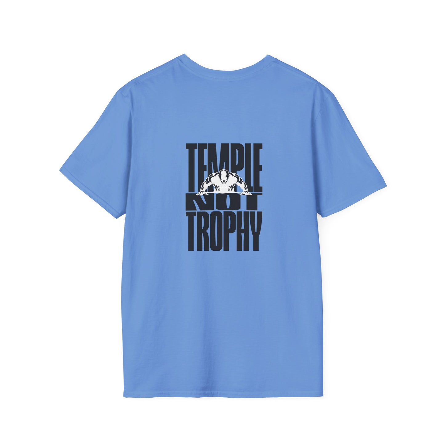 Temple Not Trophy – Unisex Softstyle T-Shirt