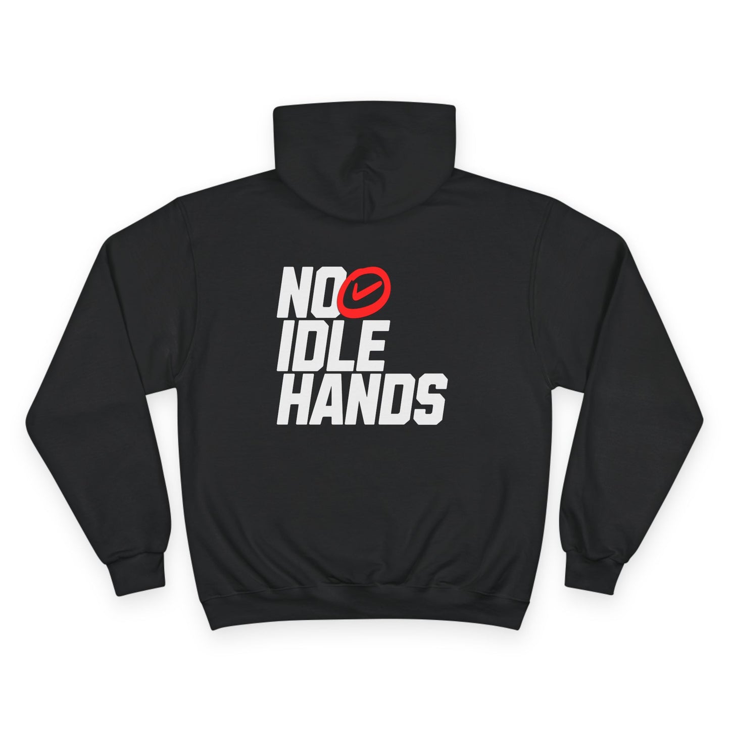 No Idle Hands Champion Hoodie - Cozy Streetwear, Gift for Creatives, Casual Wear, Everyday Comfort, Stylish Motivation