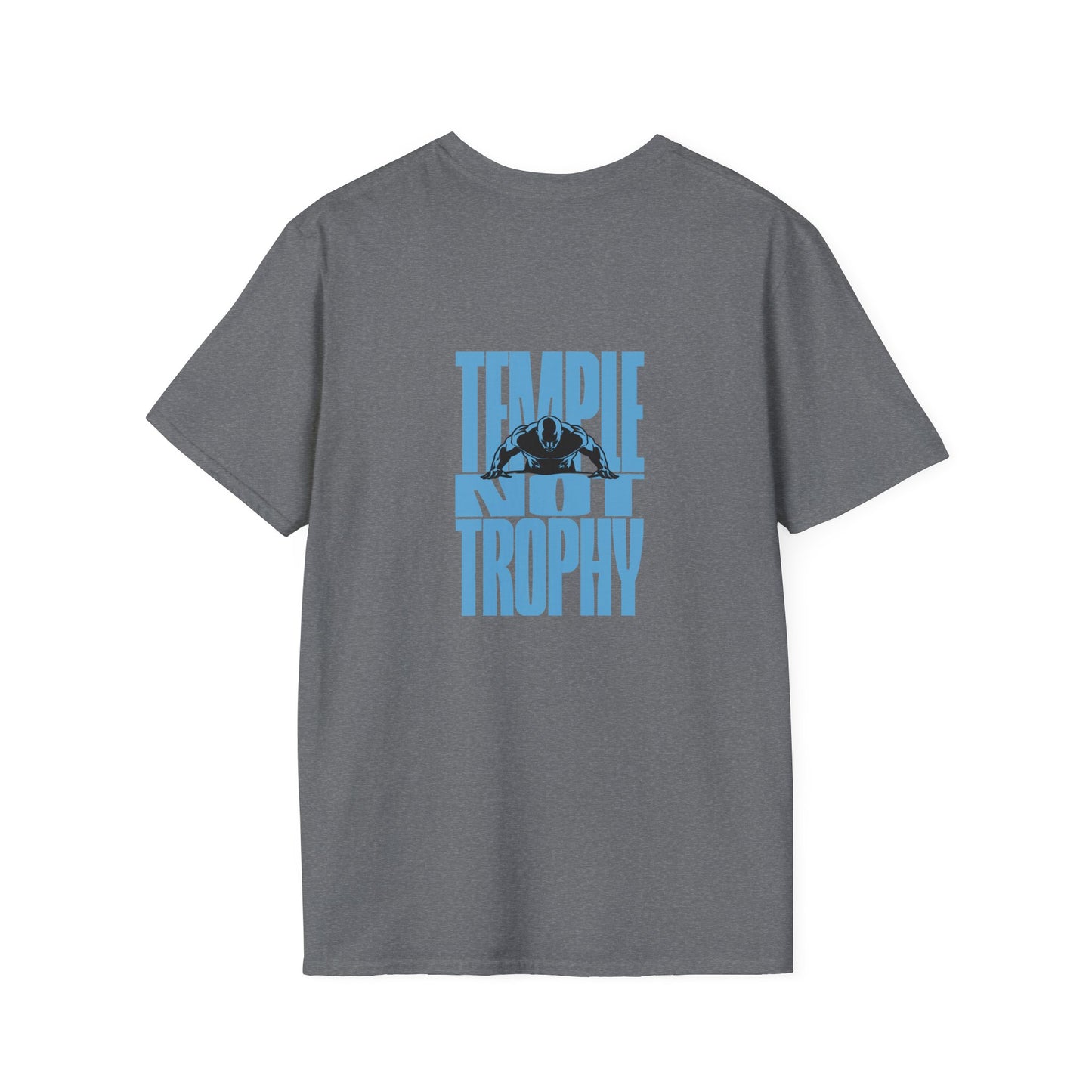 Temple Not Trophy – Unisex Softstyle T-Shirt