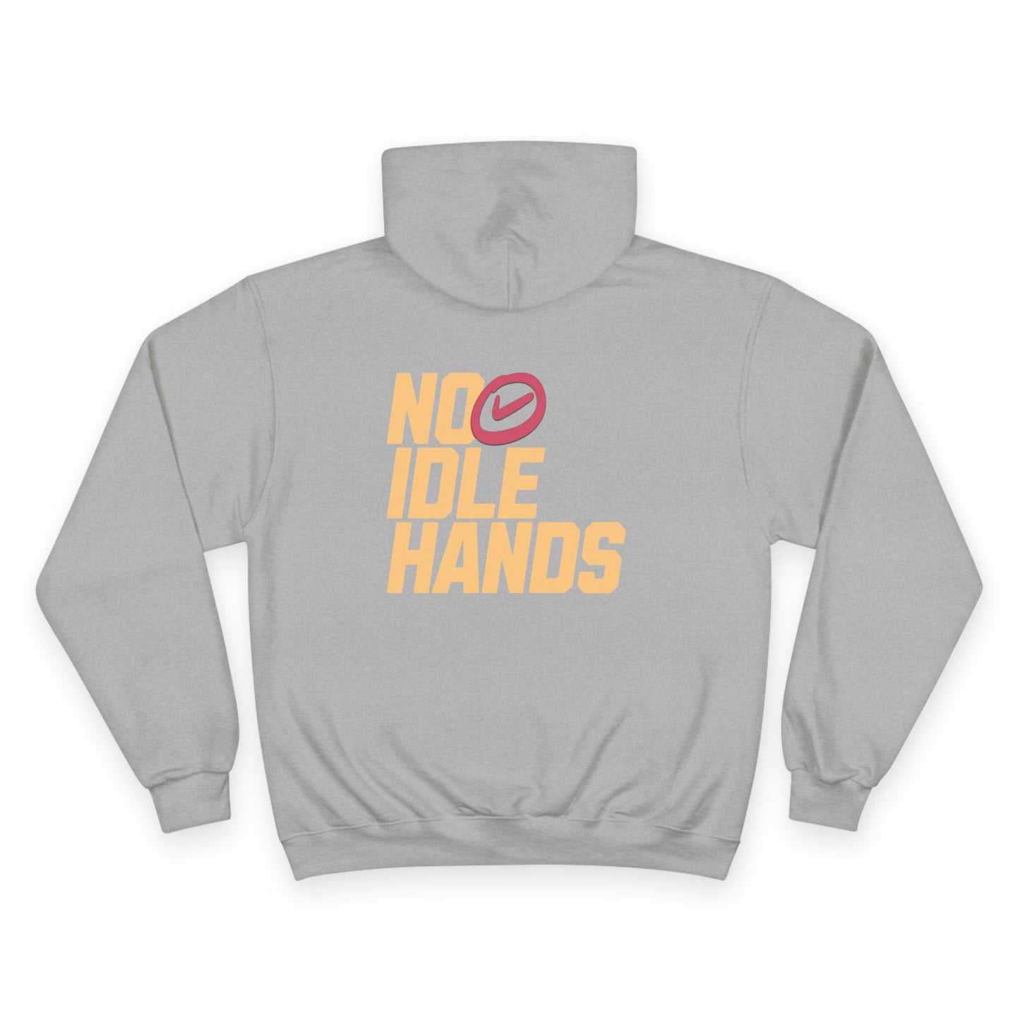 No Idle Hands Champion Hoodie - Cozy Streetwear, Gift for Creatives, Casual Wear, Everyday Comfort, Stylish Motivation