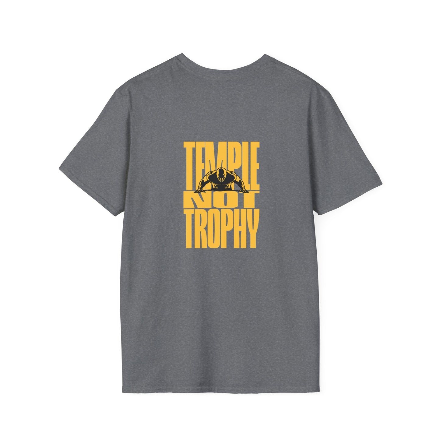 Temple Not Trophy – Unisex Softstyle T-Shirt