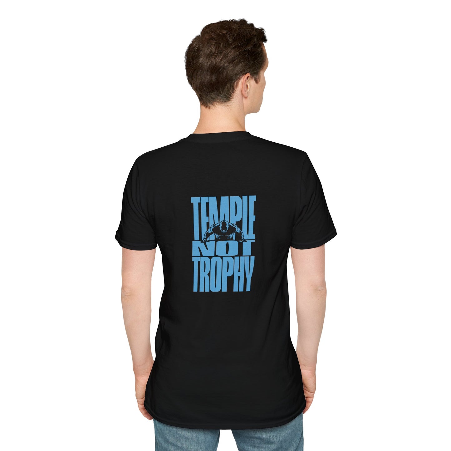 Temple Not Trophy – Unisex Softstyle T-Shirt