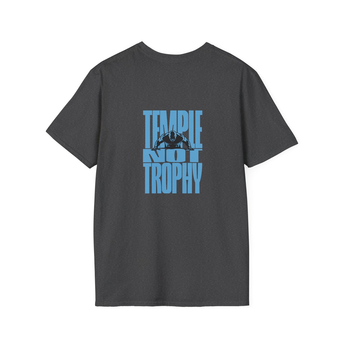 Temple Not Trophy – Unisex Softstyle T-Shirt