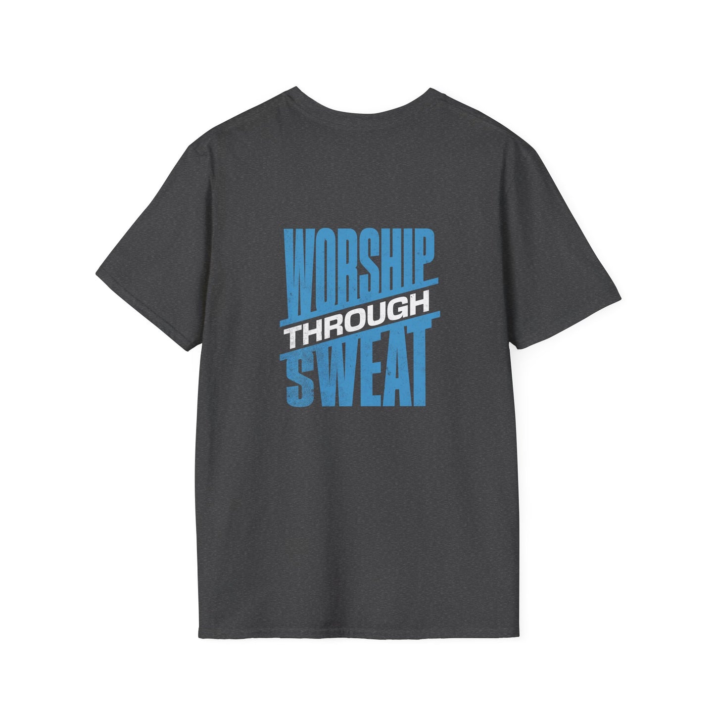 Worship Through Sweat – Unisex Softstyle T-Shirt